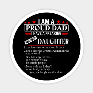 I Am A Proud Dad I Have A Freaking Awesome Daughter Magnet